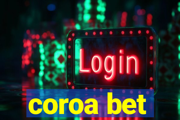 coroa bet